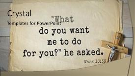  Presentation with bible verses - Audience pleasing slides consisting of mark what do you want backdrop and a mint green colored foreground