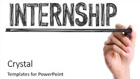  Presentation with internship - Cool new PPT layouts with marker writing the word internship backdrop and a white colored foreground