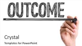 Presentation with outcome - Amazing slide deck having hand with marker writing the word outcome backdrop and a white colored foreground