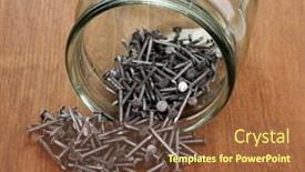  Presentation with nails - Cool new theme with metal-nails-and-glass-jar backdrop and a tawny brown colored foreground