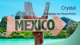  Presentation with mexico - PPT layouts enhanced with mexico wooden sign with beach background and a arctic colored foreground