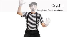  Presentation with mime - Amazing slides having mime holding his hands backdrop and a white colored foreground