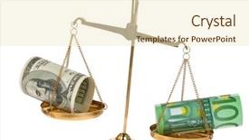  Presentation with monetary policy - Beautiful PPT layouts featuring monetary policy - euro-and dollar bills in front backdrop and a cream colored foreground