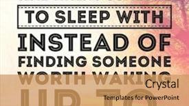  Presentation with sleep time - PPT theme featuring motivational quote - too many people spend time trying someone to sleep with instead of finding someone worth waking up background and a yellow colored foreground