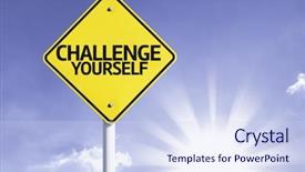  Presentation with challenge - Audience pleasing slide deck consisting of motto - challenge yourself road sign backdrop and a sky blue colored foreground