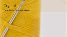  Presentation with needle - PPT layouts having needle in the yellow bobbin background and a gold colored foreground