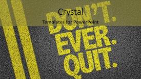  Presentation with give - Audience pleasing presentation consisting of never give up - dont ever quit written backdrop and a gold colored foreground