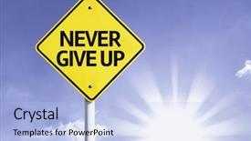  Presentation with give - Slide deck enhanced with never give up road sign background and a light blue colored foreground