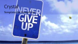  Presentation with give - Amazing presentation theme having never give up sign backdrop and a light blue colored foreground