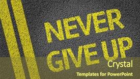  Presentation with give - Presentation featuring never give up written background and a tawny brown colored foreground