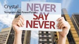  Presentation with skyscraper - PPT theme consisting of never say never card with a skyscraper background background and a light blue colored foreground
