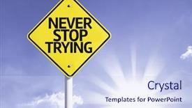  Presentation with road stop sign - Presentation featuring never stop trying road sign background and a sky blue colored foreground