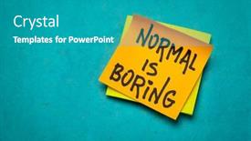  Presentation with normal - PPT theme having normal-is-boring-inspirational background and a teal colored foreground