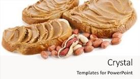  Presentation with peanut butter - Audience pleasing slide set consisting of oily bread - peanut butter sandwich and peanuts backdrop and a  colored foreground