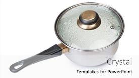  Presentation with lid - Colorful slide set enhanced with old-stewpan-with-condensed-lid backdrop and a white colored foreground