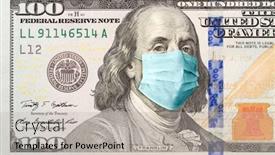  Presentation with medical face mask - Slide deck with one-hundred-dollar-bill background and a light gray colored foreground