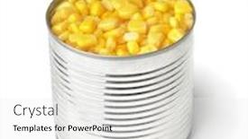  Presentation with sweet corn - Colorful slide deck enhanced with open-tin-can-with-sweet backdrop and a white colored foreground