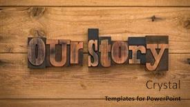 Presentation with wood rustic - Amazing theme having our-story-phrase-written backdrop and a coral colored foreground