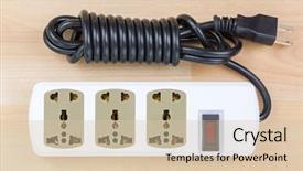  Presentation with outlet - Cool new presentation theme with outlet extension cord with universal backdrop and a soft green colored foreground