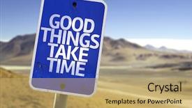  Presentation with patience - Audience pleasing slide deck consisting of patience - good things take time sign backdrop and a coral colored foreground