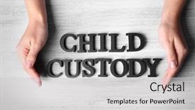  Presentation with child custody - Slides enhanced with patient law - human hands and words child background and a  colored foreground