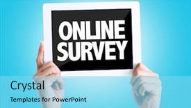  Presentation with online survey - Amazing PPT theme having pc with text online survey backdrop and a arctic colored foreground