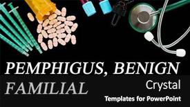  Presentation with medical pills - Slides enhanced with pemphigus-benign-familial-text background and a black colored foreground