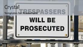  Presentation with metal - Colorful PPT layouts enhanced with perimeter - trespassers will be prosecuted sign backdrop and a light gray colored foreground