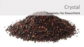  Presentation with quinoa - Slides having pile-of-black-quinoa-seeds background and a light gray colored foreground