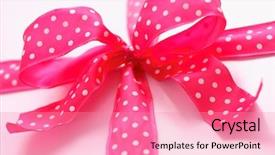  Presentation with pink - Audience pleasing slide deck consisting of pink present with pok-a-dot bow backdrop and a coral colored foreground