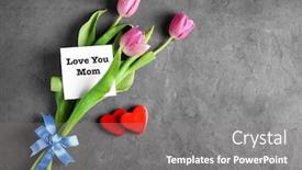  Presentation with love words - Cool new slides with pink tulips and note with words love you mom on grey background backdrop and a gray colored foreground
