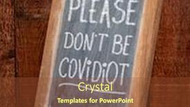  Presentation with public health covid - Slides enhanced with please-do-not-be-covidiot background and a tawny brown colored foreground