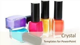  Presentation with nail - Audience pleasing slide set consisting of polished - group of bright nail polishes backdrop and a cream colored foreground