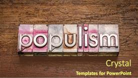  Presentation with social political - PPT theme enhanced with populism-word-abstract-in-gritty background and a tawny brown colored foreground