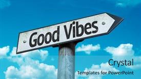  Presentation with good - Slide set featuring positive energy - good vibes sign with sky background and a light blue colored foreground