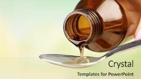  Presentation with syrup drugs - Slide deck featuring pouring cough syrup into spoon background and a soft green colored foreground