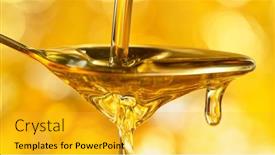  Presentation with honey - Audience pleasing theme consisting of pouring-oil-or-honey backdrop and a gold colored foreground