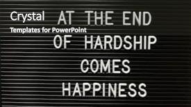  Presentation with hardship - Theme featuring quote on hardship and happiness background and a dark gray colored foreground