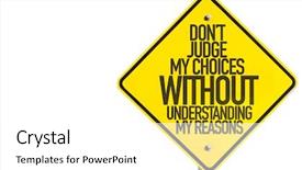  Presentation with understanding - Amazing PPT layouts having rasional - don't judge my choices backdrop and a white colored foreground