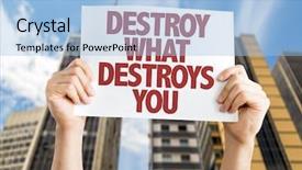  Presentation with urban - Audience pleasing slide deck consisting of recovery - destroy what destroys you placard backdrop and a light blue colored foreground