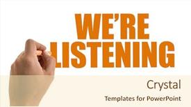  Presentation with listening - Amazing PPT theme having consumer response - we're listening backdrop and a cream colored foreground