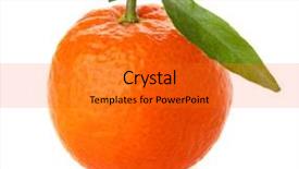  Presentation with green leaf - Beautiful presentation theme featuring ripe tangerine with green leaf backdrop and a gold colored foreground