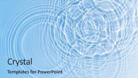  Presentation with fresh water - Audience pleasing presentation design consisting of ripple - fresh water background backdrop and a light blue colored foreground