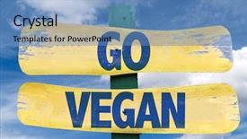  Presentation with vegan - Audience pleasing theme consisting of road causes - go vegan sign with sky backdrop and a teal colored foreground