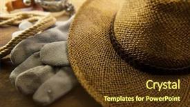  Presentation with cowboy hat - Audience pleasing slide deck consisting of rodeo fashion - cowboy hat and work gloves backdrop and a tawny brown colored foreground
