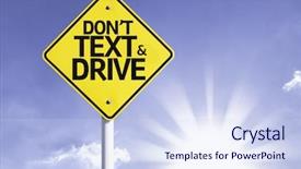  Presentation with road safety - PPT layouts having safety driving - don't text and drive road background and a sky blue colored foreground