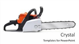  Presentation with chainsaw - Audience pleasing slide deck consisting of saw blade - chainsaw isolated on white backdrop and a white colored foreground