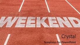  Presentation with weekend - PPT layouts consisting of school good times - weekend written on running track background and a red colored foreground