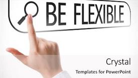  Presentation with flexible - Slides having searching best solution - be flexible written in search background and a  colored foreground