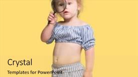  Presentation with looking glass - Audience pleasing presentation design consisting of small people magnifier hands - beautiful blonde toddler looking backdrop and a  colored foreground